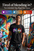 still here not broken tshirts